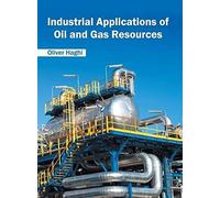 Industrial Applications Of Oil And Gas Resources
