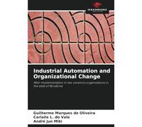 Industrial Automation and Organizational Change: After implementation in two ceramics organizations in the state of Rondônia