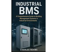 Industrial BMS: A Comprehensive Guide to Building Management Systems in Industrial Environments