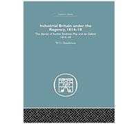 Industrial Britain Under The Regency