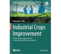 Industrial Crops Improvement: Biotechnological Approaches for Sustainable Agricultural Development
