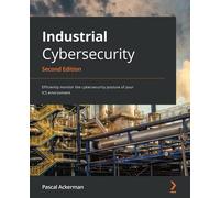 Industrial Cybersecurity - Second Edition