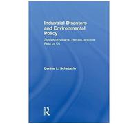 Industrial Disasters And Environmental Policy