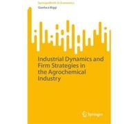 Industrial Dynamics and Firm Strategies in the Agrochemical Industry - Gianluca Biggi - Springer International Publishing AG - Livre en Anglais - Paperbac Gianluca BiggiGianluca Biggi (Auteur)
