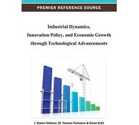 Industrial Dynamics, Innovation Policy, And Economic Growth Through Technological Advancements