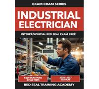 Industrial Electrician Exam Prep 2026-2027: 1,000 Practice Questions Across 8 Full-Length Tests | Interprovincial Red Seal Exam Prep Aligned to the RSOS | Learning Pack + Exam Simulation