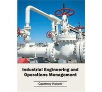 Industrial Engineering and Operations Management - ML Books International IPS - ML Books International IPS - Livre en Anglais ML Books International IPSML Books International IPS (Auteur)