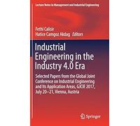 Industrial Engineering In The Industry 4.0 Era