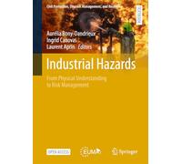 Industrial Hazards: From Physical Understanding to Risk Management