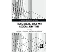 Industrial Heritage And Regional Identities