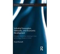Industrial Innovation, Networks, And Economic Development