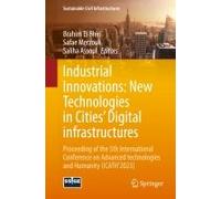 Industrial Innovations: New Technologies In Cities' Digital Infrastructures