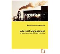 Industrial Management: For Manufacturing And Service Industries
