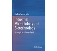 Industrial Microbiology and Biotechnology: An Insight into Current Trends