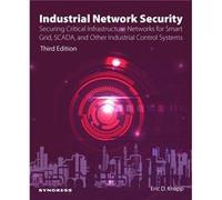 Industrial Network Security by Eric D. Director brStrategic Alliances for Wurldtech Security Technologies Knapp Eric D. Director brStrategic Alliances for Wurldtech Security Technologies Knapp (Auteur