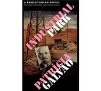 Industrial Park by Patricia Galvao Pagu Elizabeth Jackson, K. David Jackson, Patricia Galvao (Auteur)