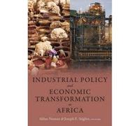 Industrial Policy and Economic Transformation in Africa - [Version Originale] Akbar Noman, Joseph E Stiglitz (Auteur)