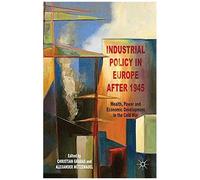 Industrial Policy In Europe After 1945