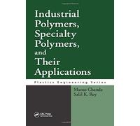 Industrial Polymers, Specialty Polymers, And Their Applications