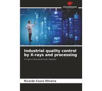 Industrial quality control by X-rays and processing: X-rays in the aluminum industry