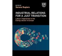 Industrial Relations for a Just Transition: Labour Trajectories in the Energy Sector in Europe