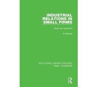 Industrial Relations in Small Firms (Routledge Library Editions: Small Business) - [Version Originale] Inconnu (Auteur)