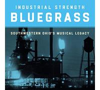 Industrial Strength Bluegrass