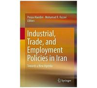 Industrial, Trade, And Employment Policies In Iran