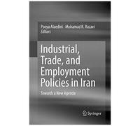 Industrial, Trade, And Employment Policies In Iran