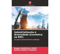 Industrialização e diversidade económica na RDC:: Um apelo ao desenvolvimento sustentável