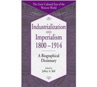 Industrialization and Imperialism, 1800-1914, The Great Cultural Eras of the Western World