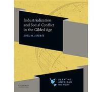 Industrialization and Social Conflict in the Gilded Age by Series Editors Joel M Sipress & David J Voelker Series Editors Joel M Sipress , David J Voelker (Auteur)