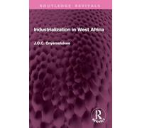 Industrialisation en Afrique de l'Ouest – Routledge