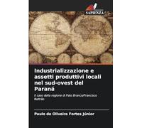 Industrializzazione e assetti produttivi locali nel sud-ovest del Paraná