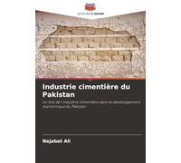 Industrie cimentière du Pakistan: Le rôle de l'industrie cimentière dans le développement économique du Pakistan