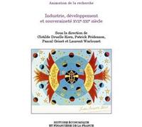Industrie, développement et souveraineté XVIIe-XXIe siècle