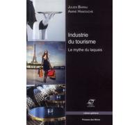Industrie du tourisme Le mythe du laquais. - Julien Barnu - Presses Des Mines - broché - Etude