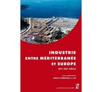Industrie entre Méditerranée et Europe XIXe-XXIe