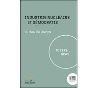Industrie nu ire et démocratie Le cas du Japon - Pierre Gras - Le Bord De L'eau Eds - broché - Essai