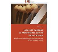 Industrie Nucléaire La Maltraitance Dans La Sous-Traitance