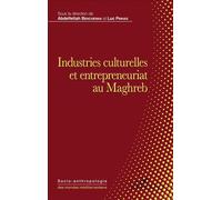 Industries culturelles et entrepreneuriat au Maghreb - Luc Pinhas - L'harmattan - broché - Etude