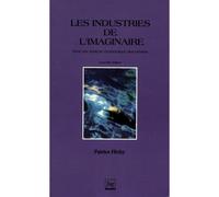 Industries de l'imaginaire (les) - pour une analyse économique des médias - Patrice Flichy - Presses Universitaires Grenoble - Livre