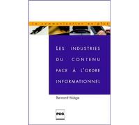 Industries du contenu face a l'ordre informationnnel - B MIEGE - Presses Universitaires Grenoble - broché - Livre