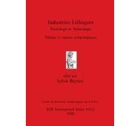 Industries Lithiques-Tracéologie Et Technologie, Volume 1