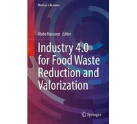 Industry 4.0 for Food Waste Reduction and Valorization