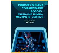 Industry 5.0 and Collaborative Robots: Enhancing Human - Machine Interaction