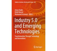 Industry 5.0 and Emerging Technologies: Transformation Through Technology and Innovations