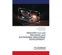 INDUSTRY 6.0 and INCLUSIVE and SUSTAINABLE INDUSTRIAL DEVELOPMENT