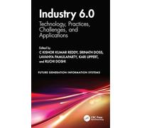 Industry 6.0: Technology, Practices, Challenges, and Applications