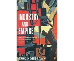 industry and empire: from 175 to the present day Hobsbawm E.J. (Auteur)
